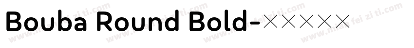 Bouba Round Bold字体转换